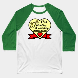 10th wedding anniversary Baseball T-Shirt